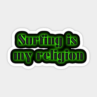 Surfing is my religion Sticker